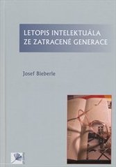 kniha Letopis intelektuála ze zatracené generace, Univerzita Palackého 2010