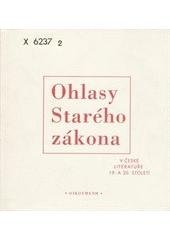 kniha Ohlasy Starého zákona v české literatuře 19. a 20. století, Oikoymenh 1997