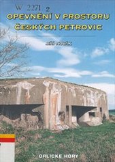 kniha Opevnění v prostoru Českých Petrovic Orlické hory, Jiří Novák 2004