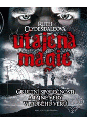 kniha Utajená magie okultní společnosti a tajné vědy v průběhu věků, Brána 2011