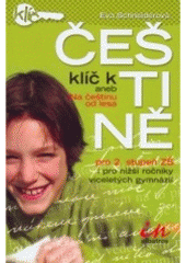 kniha Klíč k češtině, aneb, Na češtinu od lesa pro 2. stupeň ZŠ i pro nižší ročníky víceletých gymnázií, Albatros 2005