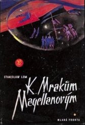 kniha K mrakům Magellanovým, Mladá fronta 1956