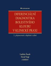 kniha Diferenciální diagnostika bolestivého kloubu v klinické praxi 2., přepracované a doplněné vydání, Grada 2024