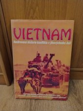 kniha Vietnam ilustrovaná historie konfliktu v jihovýchodní Asii, Svojtka a Vašut 1996