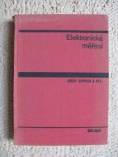 kniha Elektronická měření určeno pro posl. fak. elektrotechn., ČVUT 1976