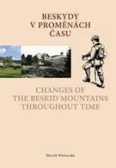 kniha Beskydy v proměnách času Changes of the Beskid Mountains Throughout Time, Wart 2016