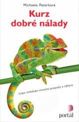 kniha Kurz dobré nálady Lépe zvládejte emoční propady a výkyvy, Portál 2016