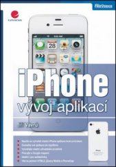 kniha iPhone vývoj aplikací, Grada 2012