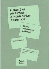 kniha Finanční analýza a plánování podniku sbírka neřešených příkladů, Oeconomica 2012