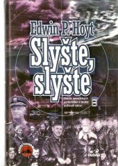 kniha Slyšte, slyšte [osudy amerických námořníků v druhé scvětové válce], OLDAG 2000