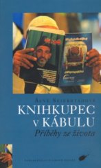 kniha Knihkupec v Kábulu příběhy ze života, Nakladatelství Lidové noviny 2005