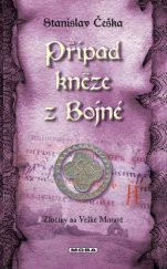 kniha Zločiny na Velké Moravě 6. - Případ kněze z Bojné, MOBA 2015