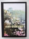 40 dní v Severní Koreji
