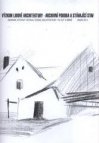Výzkum lidové architektury - archivní podoba a stávající stav