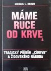 Máme ruce od krve