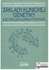 Základy klinickej genetiky a jej molekulárna podstata