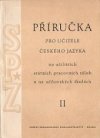 Příručka pro učitele českého jazyka na učilištích státních pracovních záloh a na učňovských školách