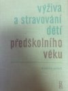 Výživa a stravování dětí předškolního věku
