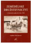 Zemědělské družstevnictví v Československu do roku 1952