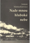 Nade mnou hluboké nebe