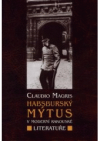 Habsburský mýtus v moderní rakouské literatuře