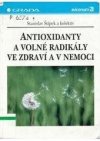 Antioxidanty a volné radikály ve zdraví a nemoci