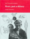 Krev, pot a skluzy