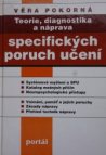 Teorie, diagnostika a náprava specifických poruch učení