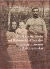 Zlínsko na cestě od Rakouska-Uherska k samostatnému Československu