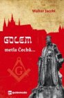 Golem… metla Čechů