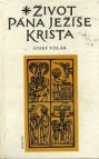 Život Pána Ježíše Krista sepsaný podle všech čtyř sv. evangelií sv. Matouše, sv. Marka, sv. Lukáše a sv. Jana Biblí kralické