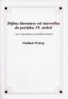 Dějiny literatury od starověku do počátku 19. století, aneb, Od Mezopotámie po naše národní obrození