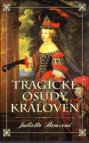 Tragické osudy královen