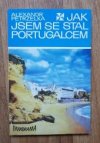 Jak jsem se stal Portugalcem