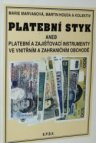 Platební styk, aneb, Platební a zajišťovací instrumenty ve vnitřním a zahraničním obchodě