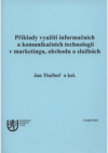 Příklady využití informačních a komunikačních technologií v marketingu, obchodu a službách
