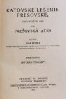 Katovské lešenie prešovské, postavené r. 1687, čiže Prešovská jatka