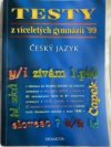 Testy z víceletých gymnázií '99 - český jazyk