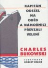 Kapitán odešel na oběd a námořníci převzali velení