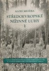 Středoevropské nížinné luhy.