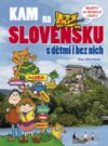 Kam na Slovensku s dětmi i bez nich