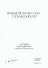 Mediální pedagogika v teorii a praxi