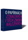 O papírnách ztracených i těch znovu nalezených