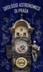 Pražský orloj / Orologio Astronomico Di Praga