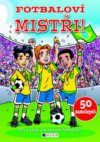 Fotbaloví mistři!