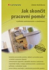 Jak skončit pracovní poměr