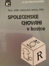 Společenské chování v kostce