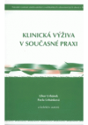 Klinická výživa v současné praxi