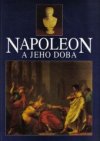 Napoleon a jeho doba