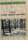 Lesy, zelený poklad republiky